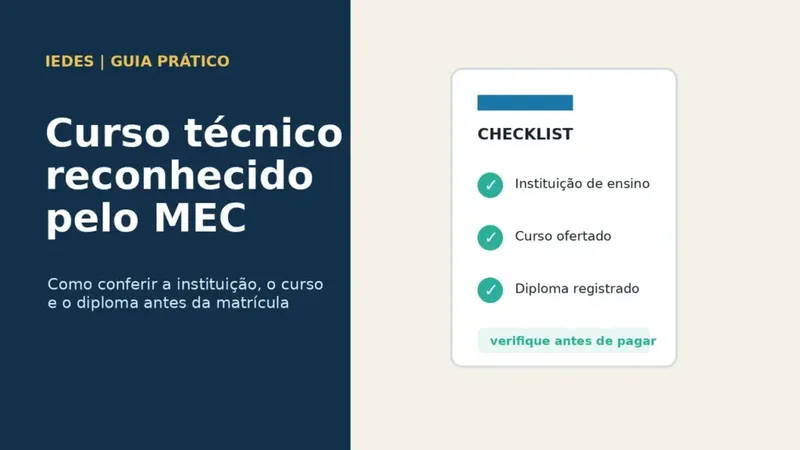 Curso técnico reconhecido pelo MEC: checklist para conferir instituição, curso e diploma