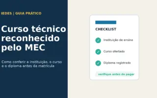 Curso técnico reconhecido pelo MEC: checklist para conferir instituição, curso e diploma